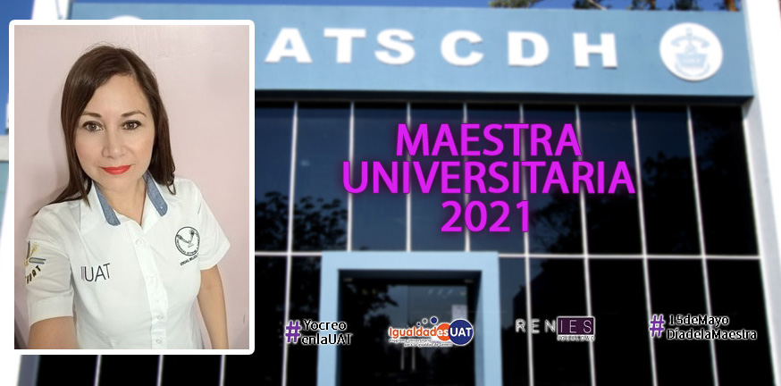 Designan a “Maestra Universitaria 2021”