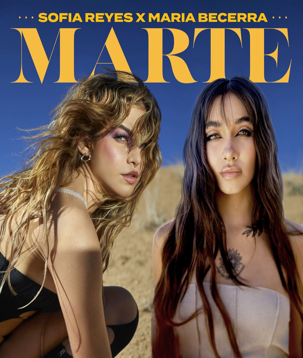 Sofía Reyes estrena nuevo video musical “Marte” junto a María Becerra