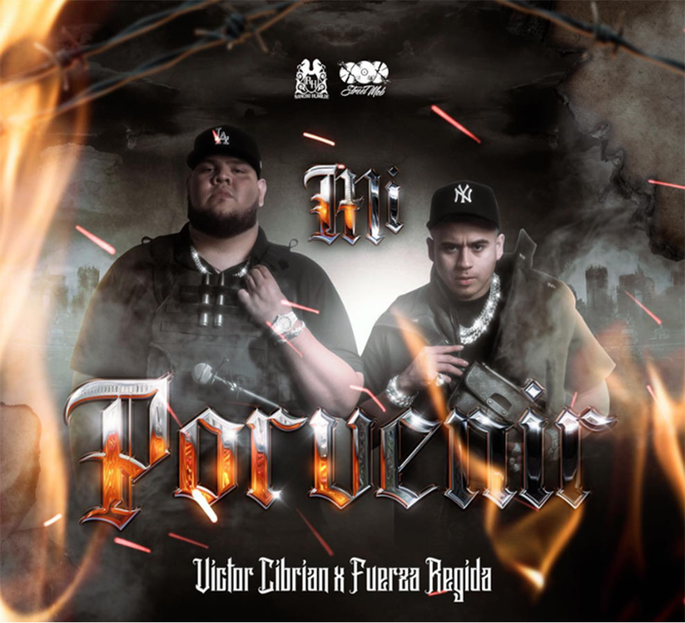 “Mi porvenir” une a Víctor Cibrian con Fuerza Regida