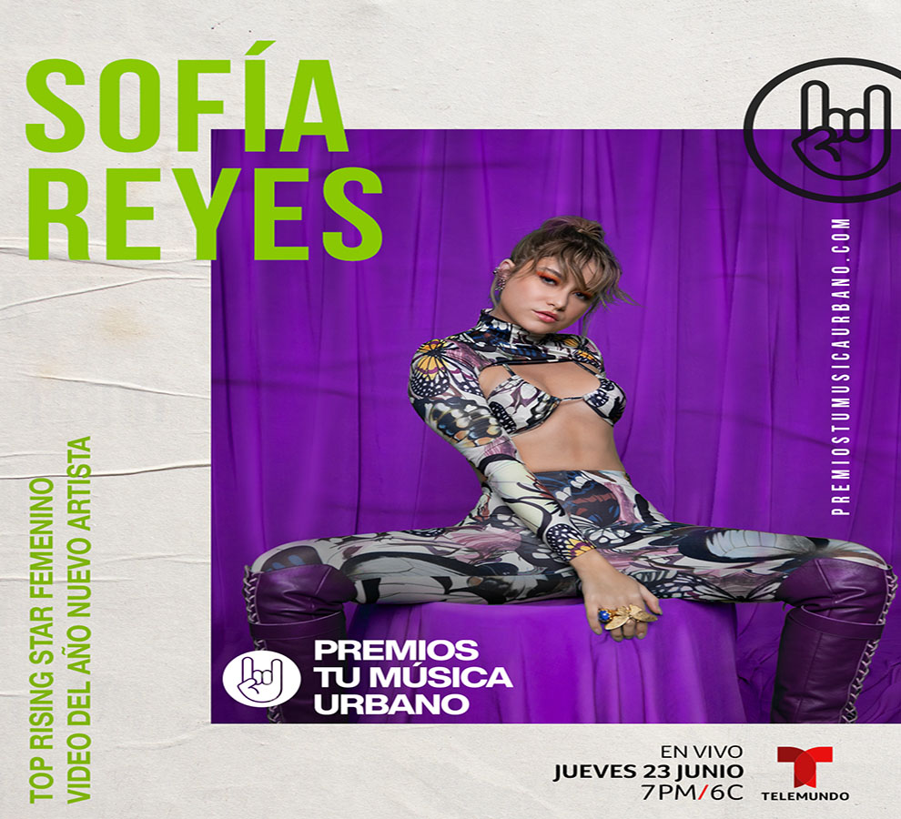 LA SUPERESTRELLA LATINA SOFIA REYES RECIBE DOS NOMINACIONES A LOS PREMIOS TU MUSICA URBANO