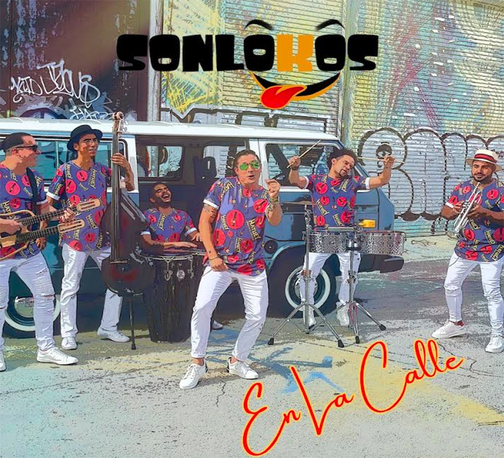 “SonLokos en la Calle”, un disco con fusión del son y ritmos cubanos