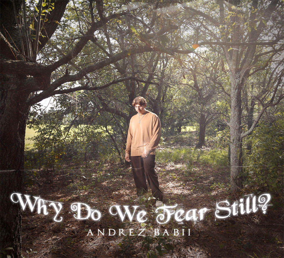 Andrez Babii lanza su primer EP de reggaetón cristiano “Why Do We Fear Still?”