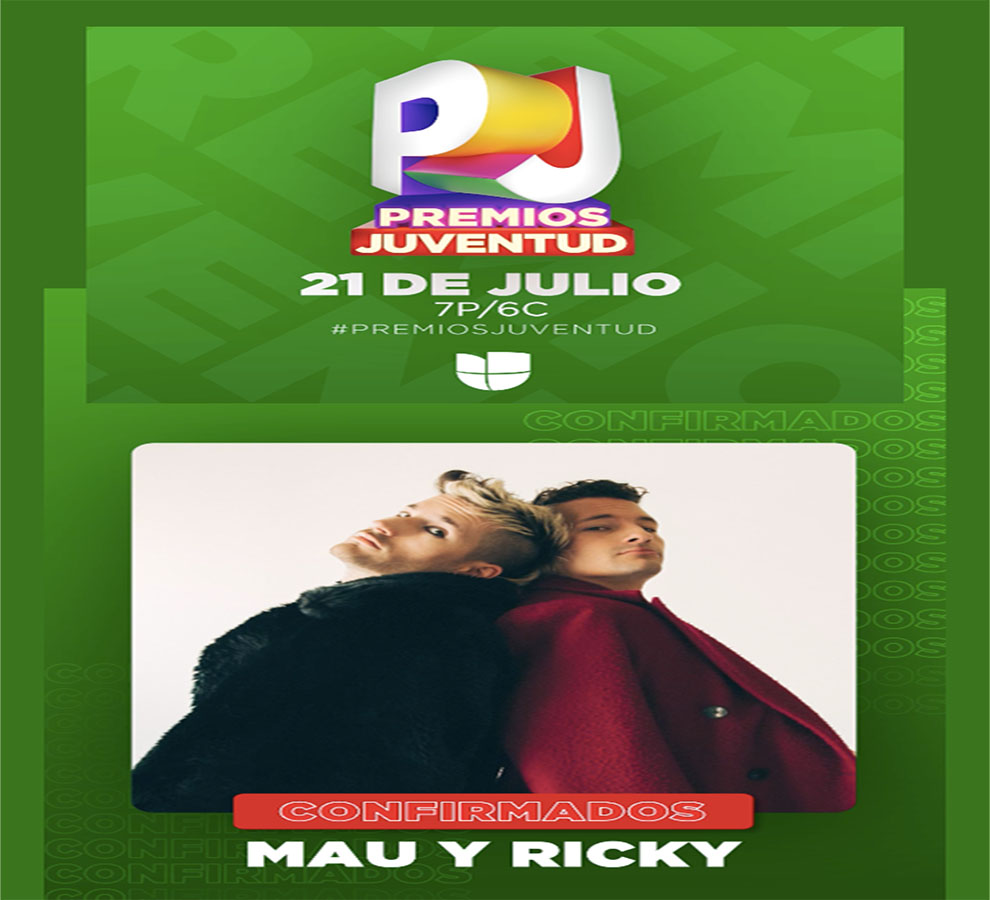 MAU Y RICKY CONFIRMADOS PARA ACTUAR EN LOS PREMIOS JUVENTUD 2022