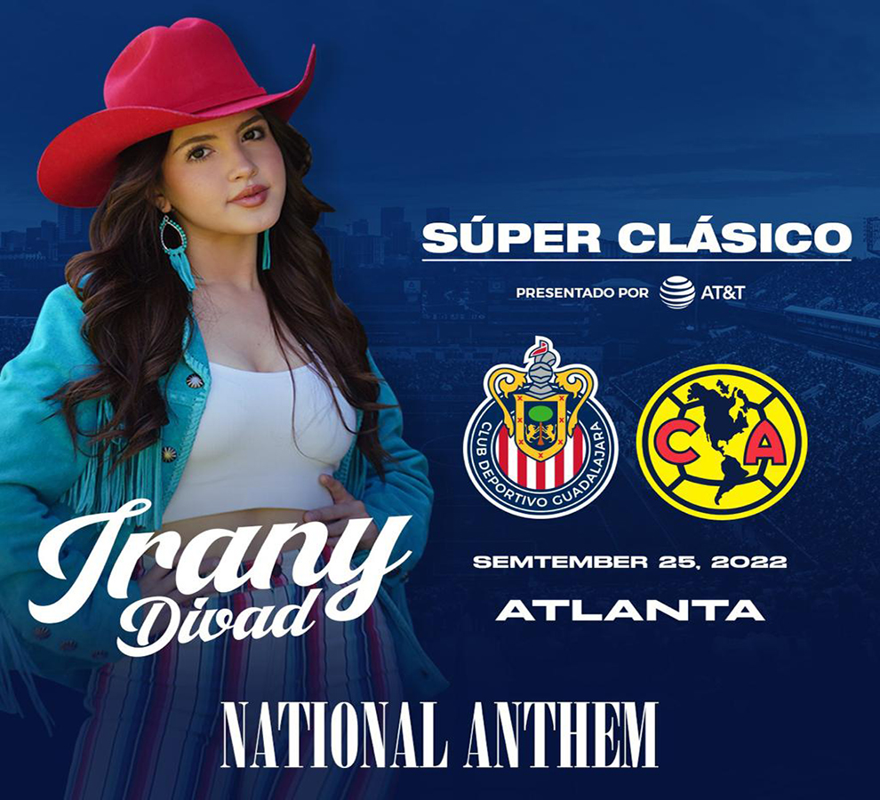 Irany brillará al interpretar el Himno Nacional en el partido de Chivas vs. América ﻿en Atlanta, Georgia