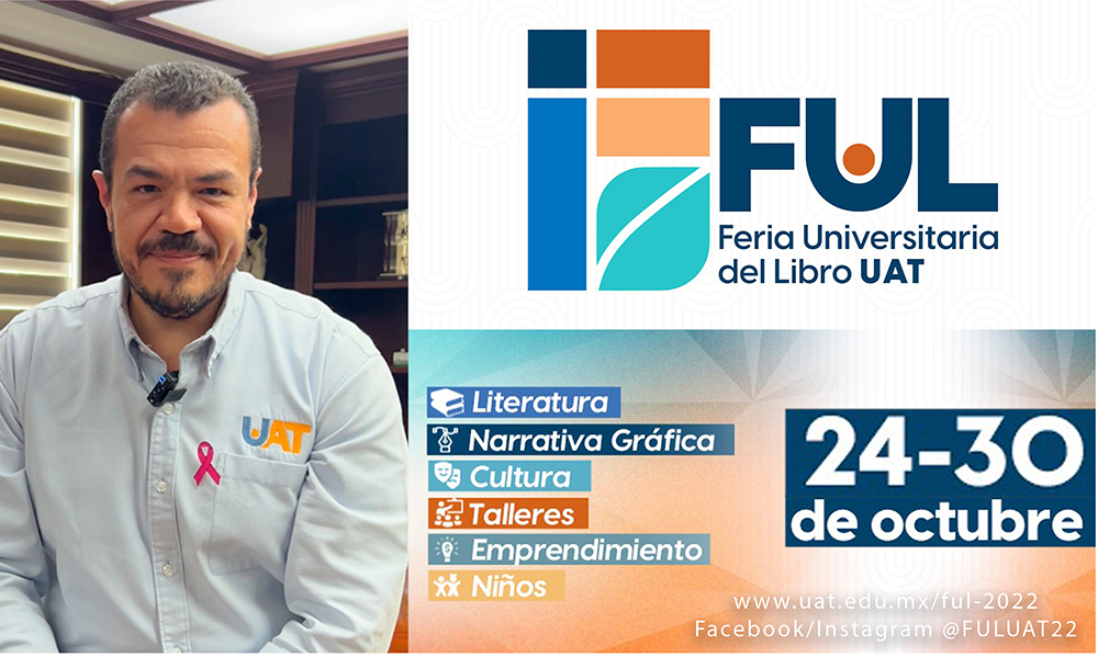 Rector invita a la Feria Universitaria del Libro UAT 2022