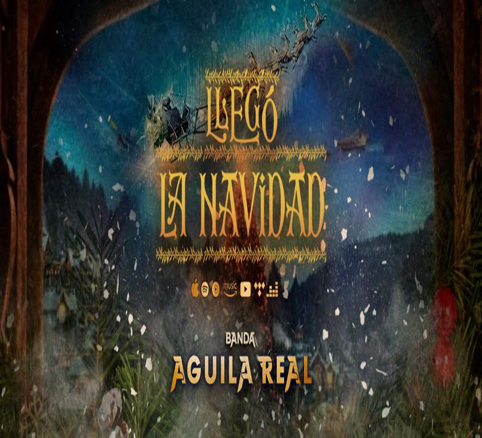 Banda Águila Real está de estreno con “Llegó La Navidad”