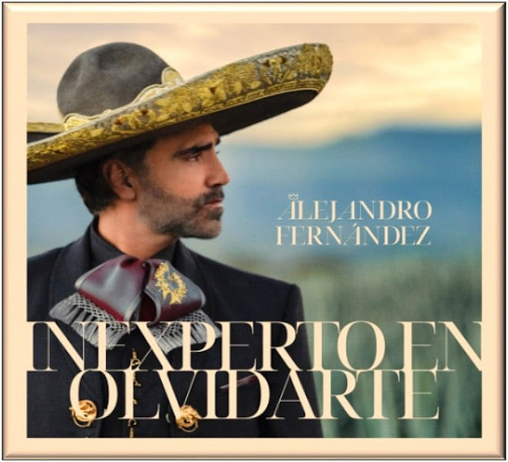 ALEJANDRO FERNÁNDEZ el máximo exponente de la música mexicana a nivel mundial presenta “Inexperto en olvidarte”