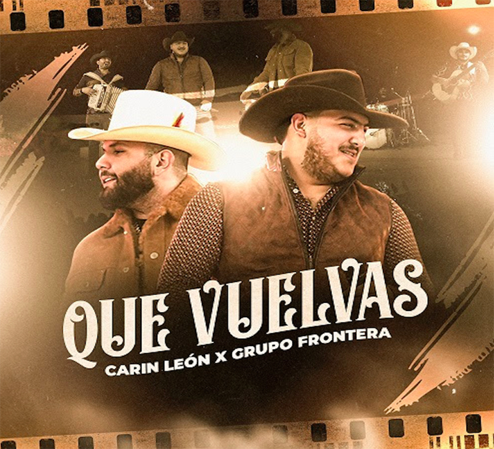 Grupo Frontera de manteles largos por el éxito de “Que vuelvas”