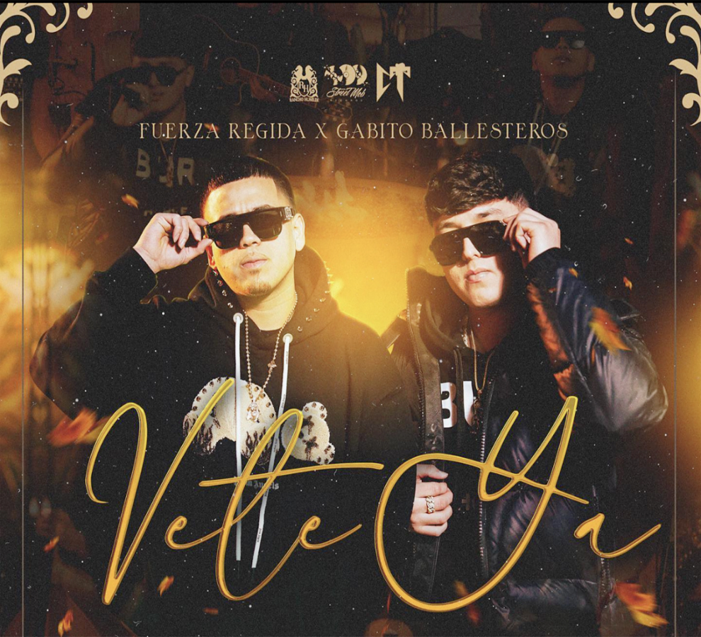 FUERZA REGIDA X GABITO BALLESTEROS PRESENTAN: “VETE YA”