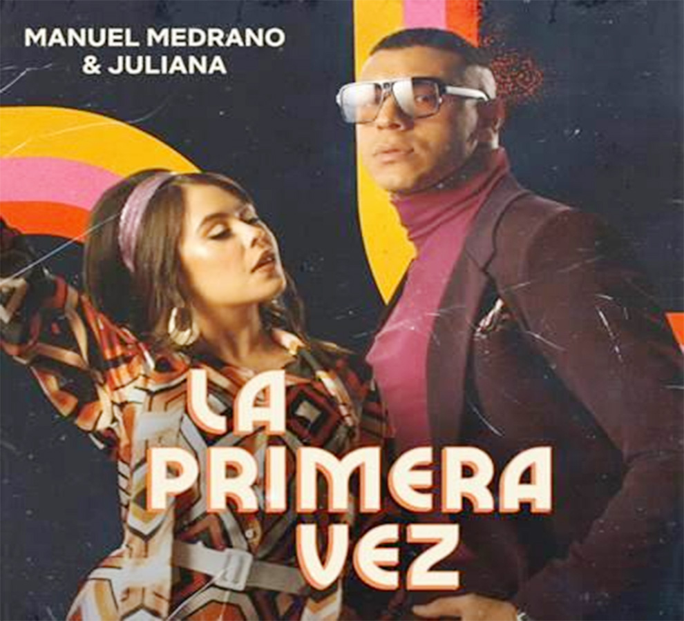 Manuel Medrano & Juliana presentan “La primera vez”