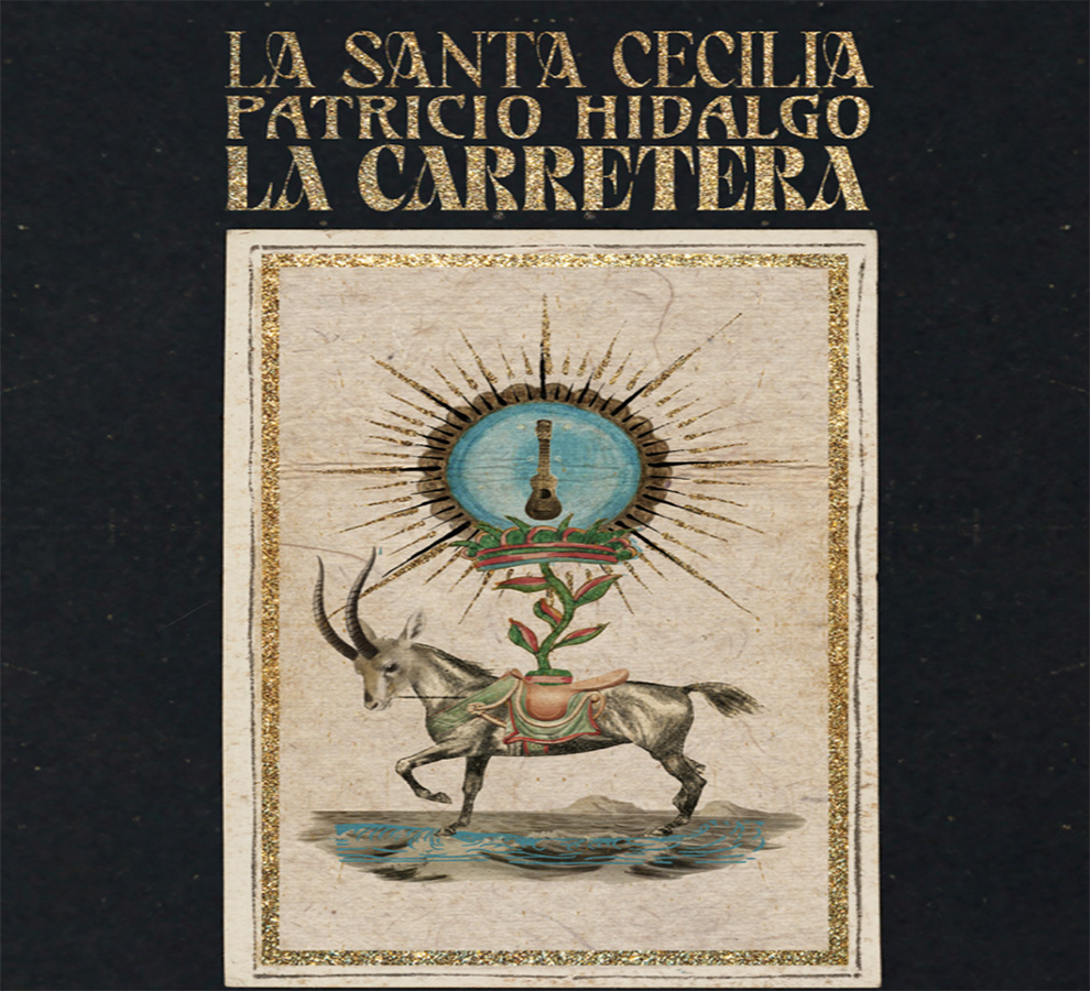 LA SANTA CECILIA revive el clásico “La Carretera”  con Patricio Hialgo de Chuchumbé