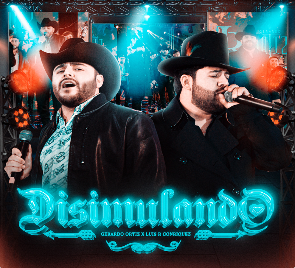 GERARDO ORTIZ Y LUIS R CONRIQUEZ  presentan su más reciente colaboración titulada “Disimulando”