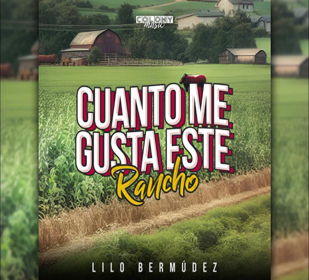 LILO BERMÚDEZ estrena “Cuanto me Gusta este Rancho”  con Bamda La Llegamaz