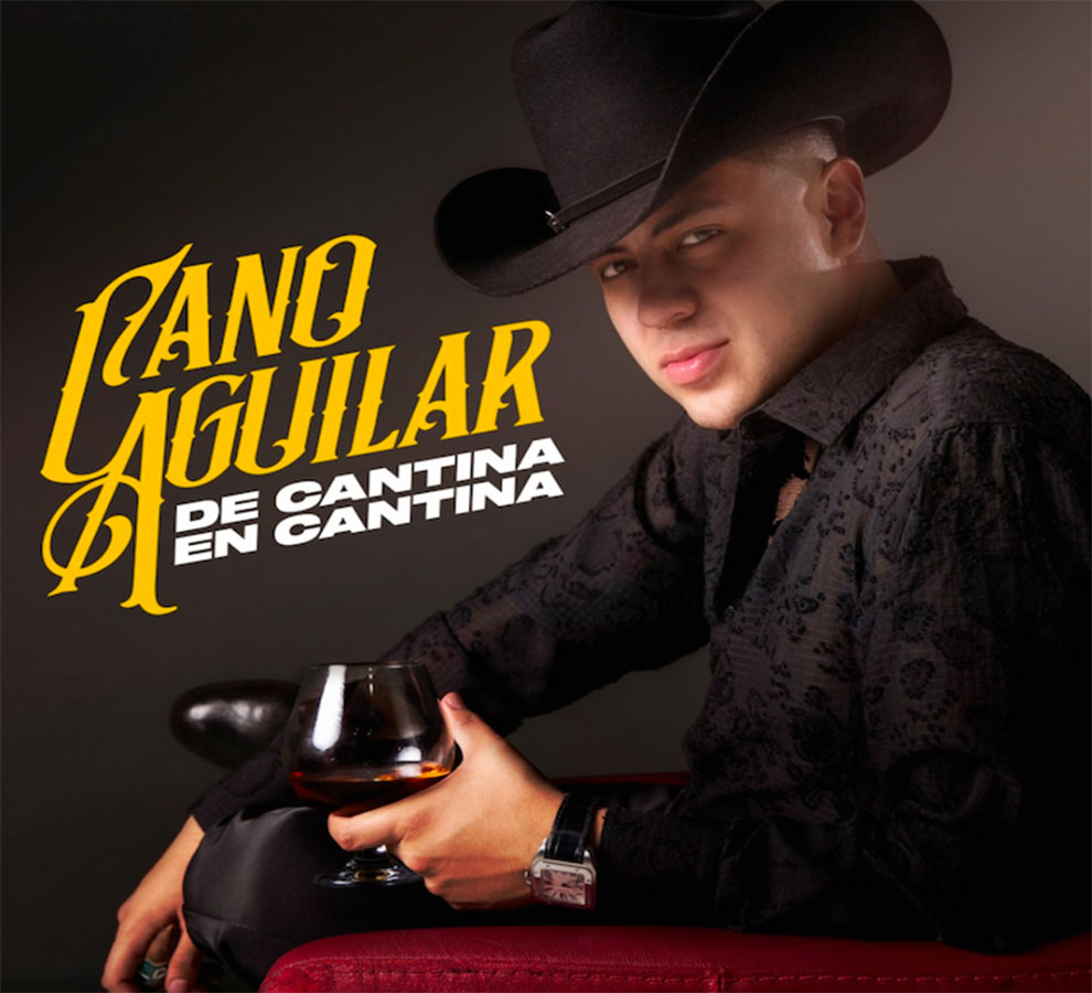 El mexicano Cano Aguilar lanza el álbum “De cantina en cantina” lleno de sentimiento norteño