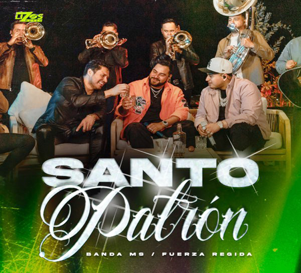 FUERZA REGIDA Y BANDA MS JUNTOS DE NUEVO EN  “SANTO PATRÓN”