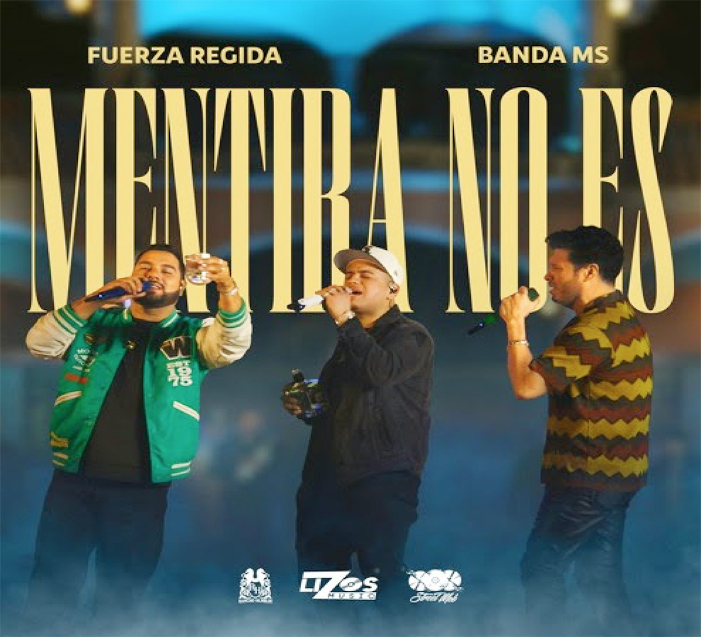 La Explosiva Fusión de Fuerza Regida y Banda MS en “Mentira No Es”