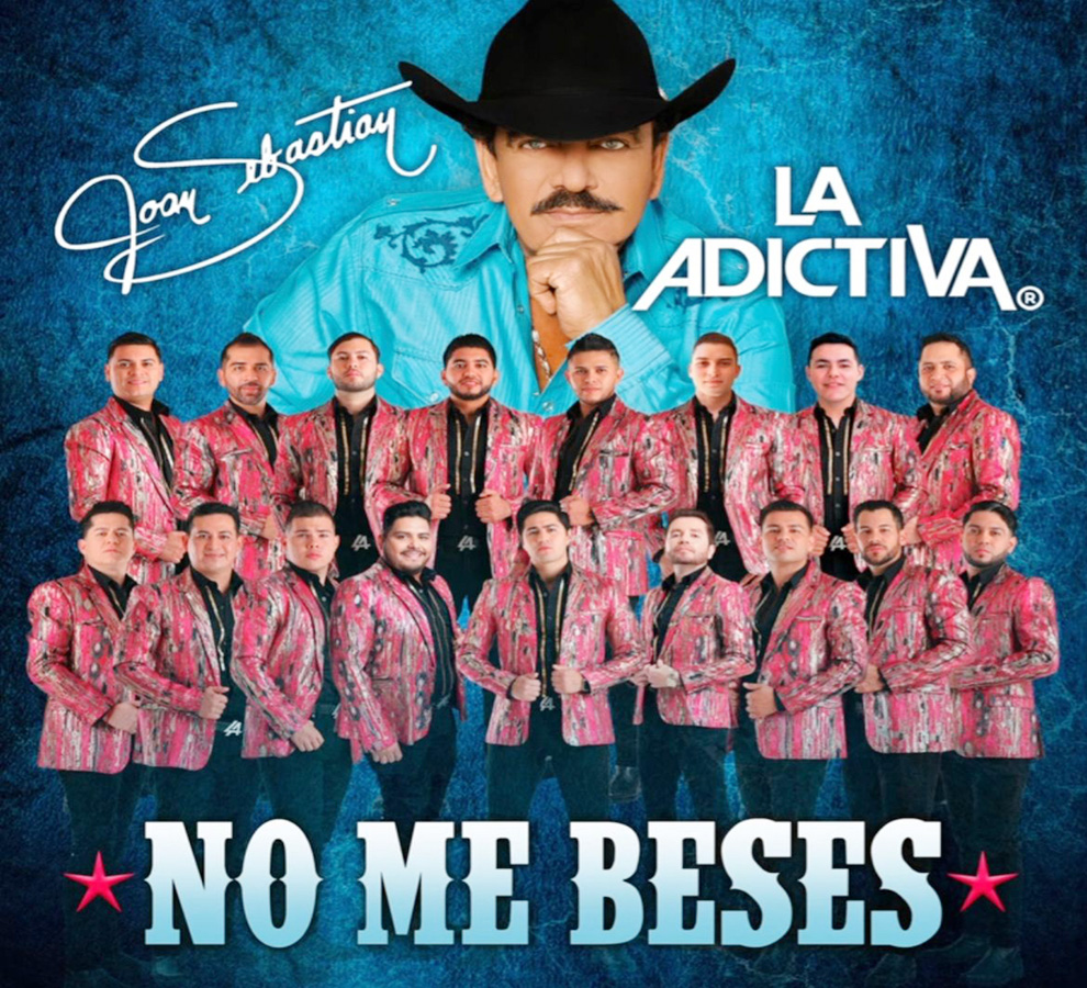 La Adictiva une su voz junto a Joan Sebastián con el tema “No Me Beses”