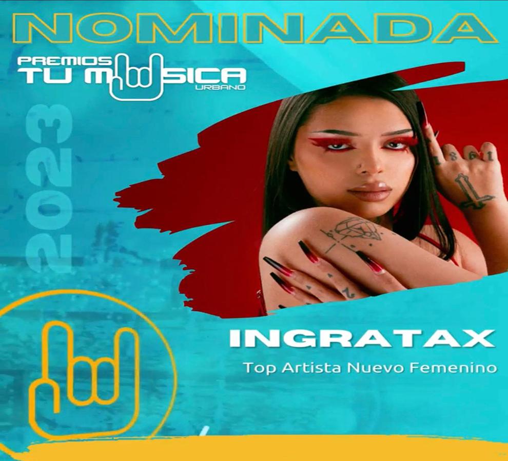 Ingratax, emocionada por recibir primera nominación a premios Tú Música Urbano