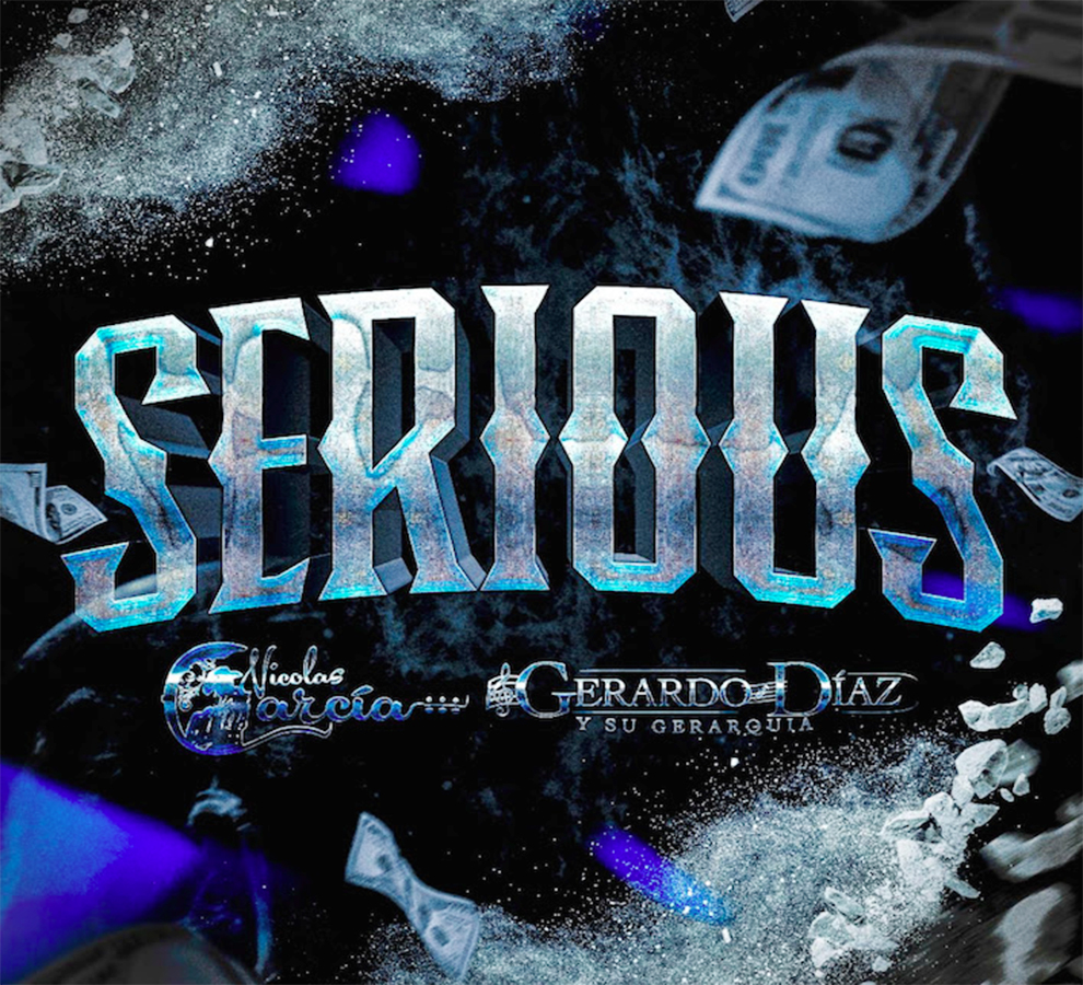 Nicolás García & Gerardo Díaz  y su Gerarquia lanzan “Serious”