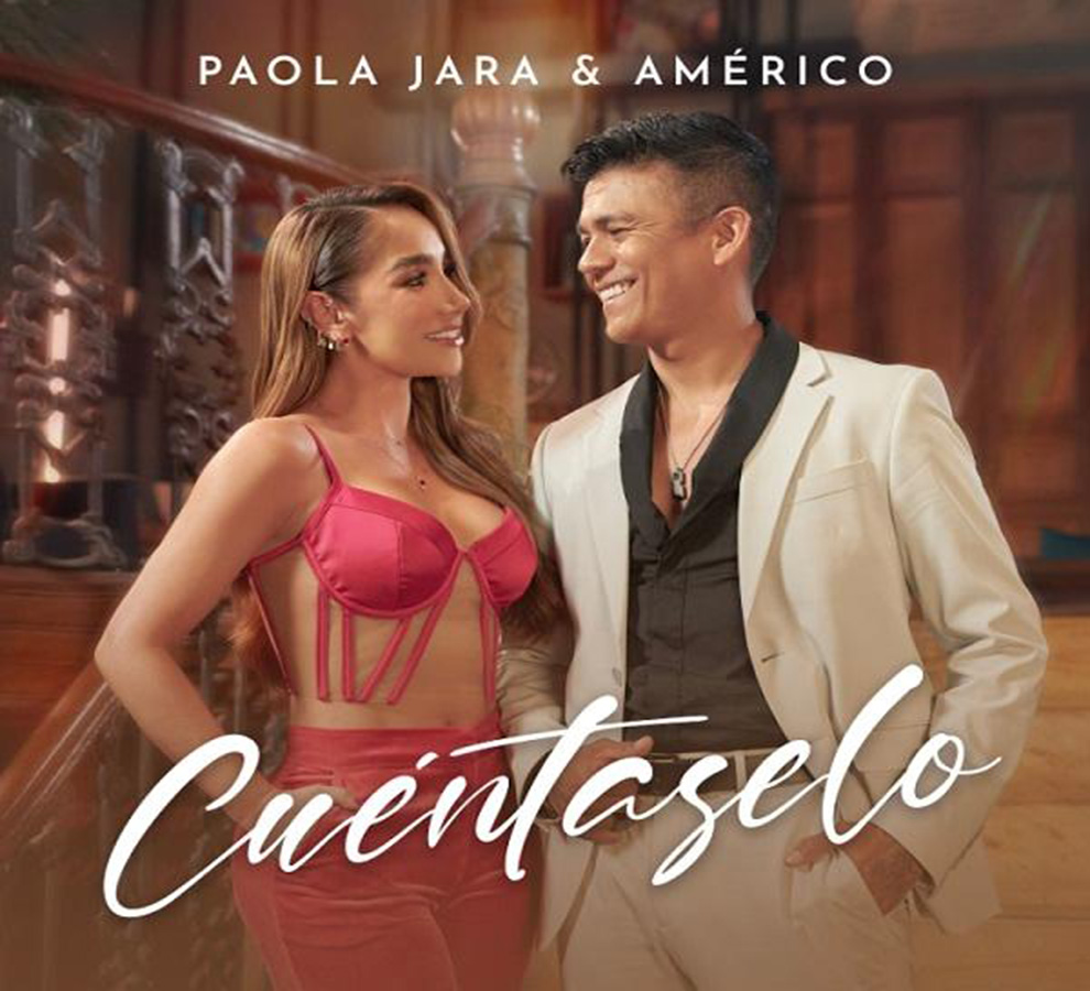 Paola Jara y el chileno Américo unen sus voces en “Cuéntaselo”