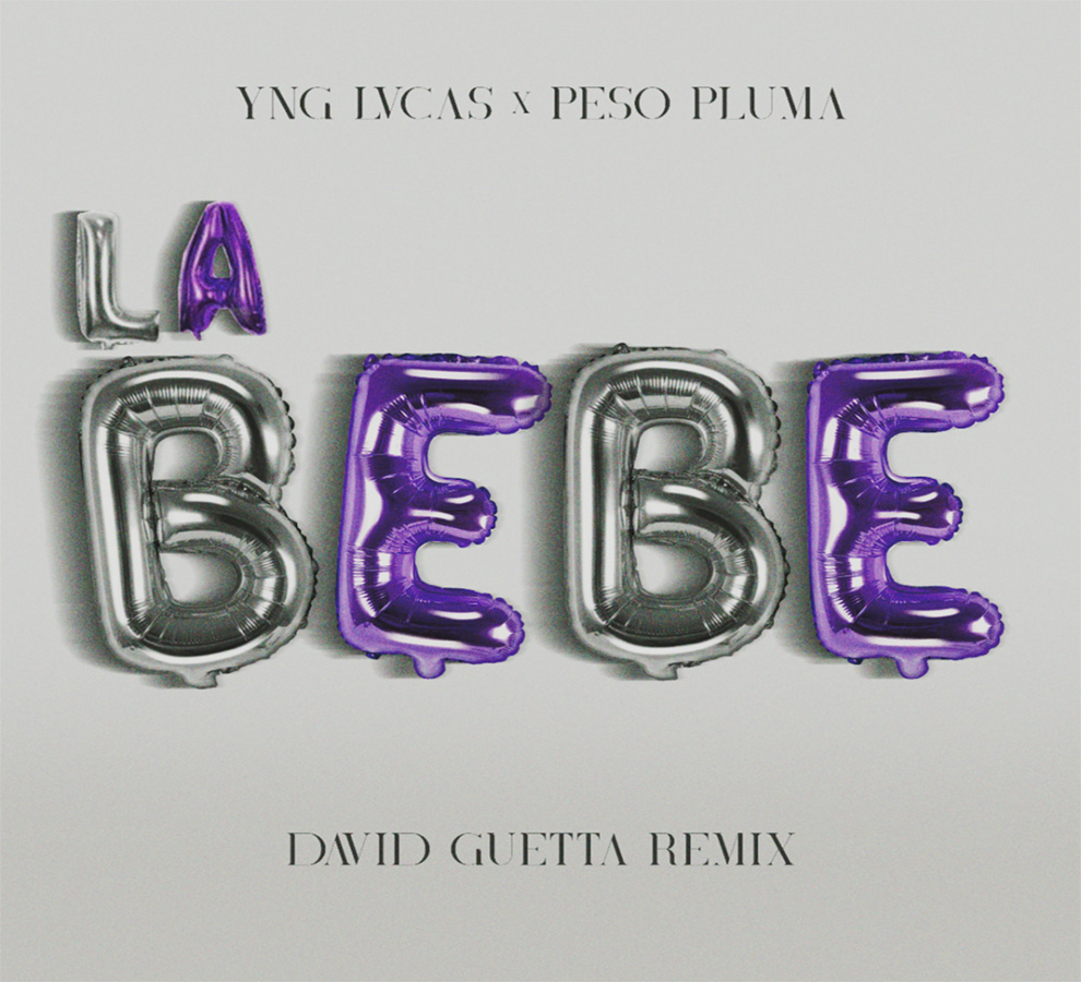 DAVID GUETTA  YNG LVCAS  PESO PLUMA  “LA BEBÉ (REMIX)” 