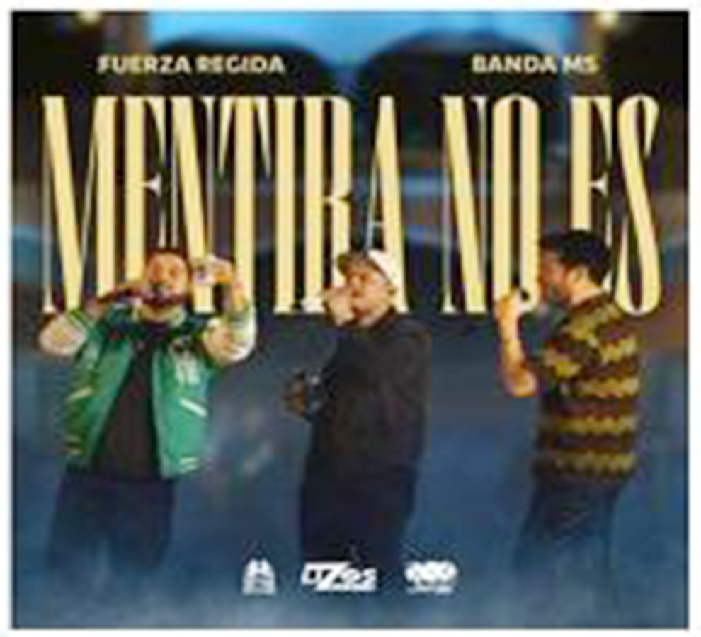 Fuerza Regida y Banda MS lideran el Chart Regional Mexicano con “Mentira No Es”