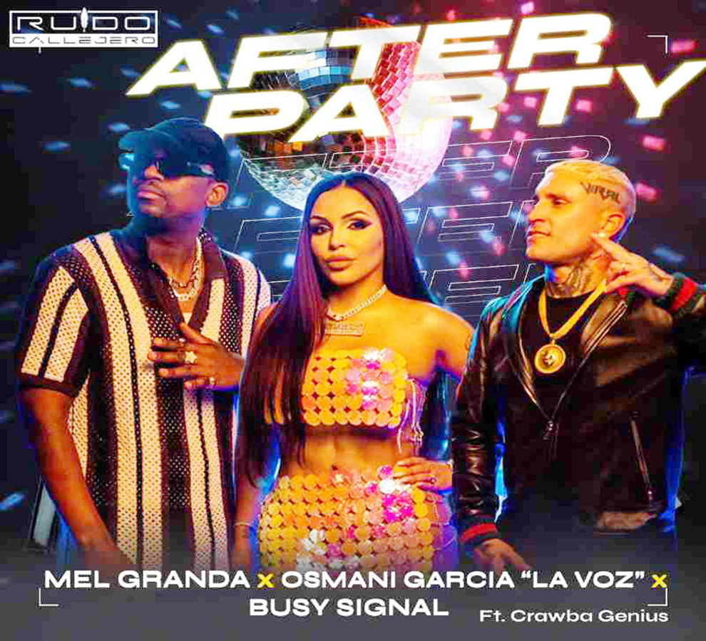 Mel Granda Lanza “Afterparty” en Colaboración con Osmani García y Busy Signal