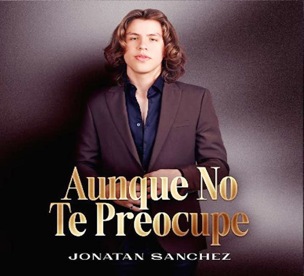Jonatan Sánchez regresa a la escena musical con “Aunque no te preocupe”