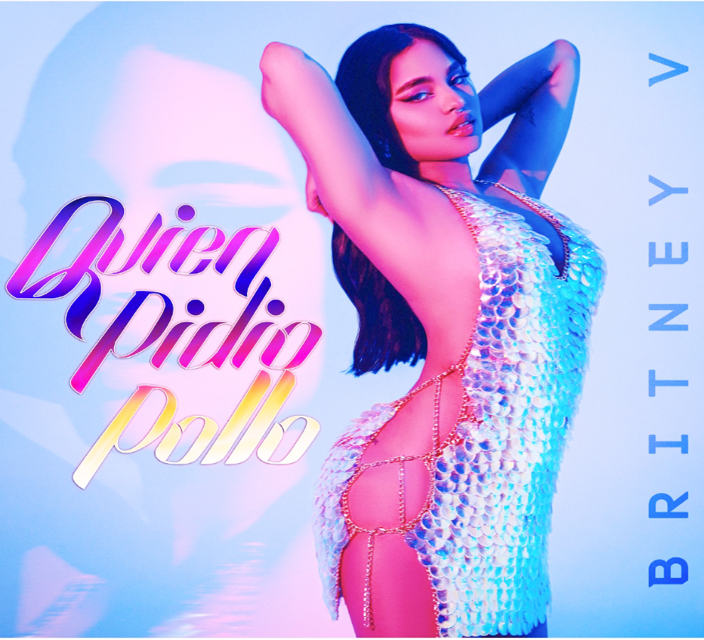 Britney V honra sus raíces musicales dominicanas con “¿Quien Pidió Pollo?”