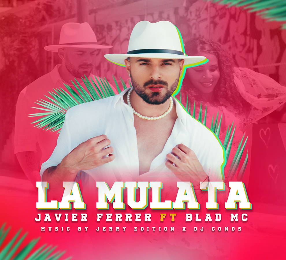 JAVIER FERRER Celebra el ritmo Cubano y la variedad cultural con su Nuevo Single “La Mulata”