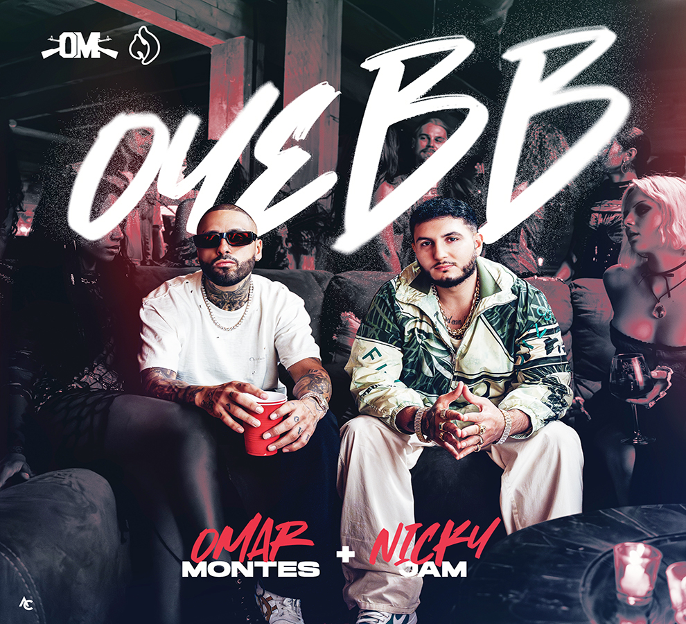 OMAR MONTES lanza mega colaboración “Oye BB” junto a Nicky Jam
