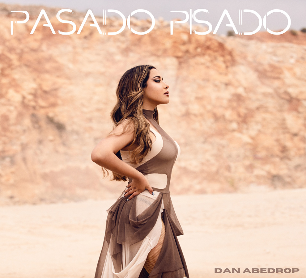 DAN ABEDROP CIERRA CICLOS CON “PASADO PISADO”, EL NUEVO HIMNO PARA DECIRLE ADIÓS AL 2023
