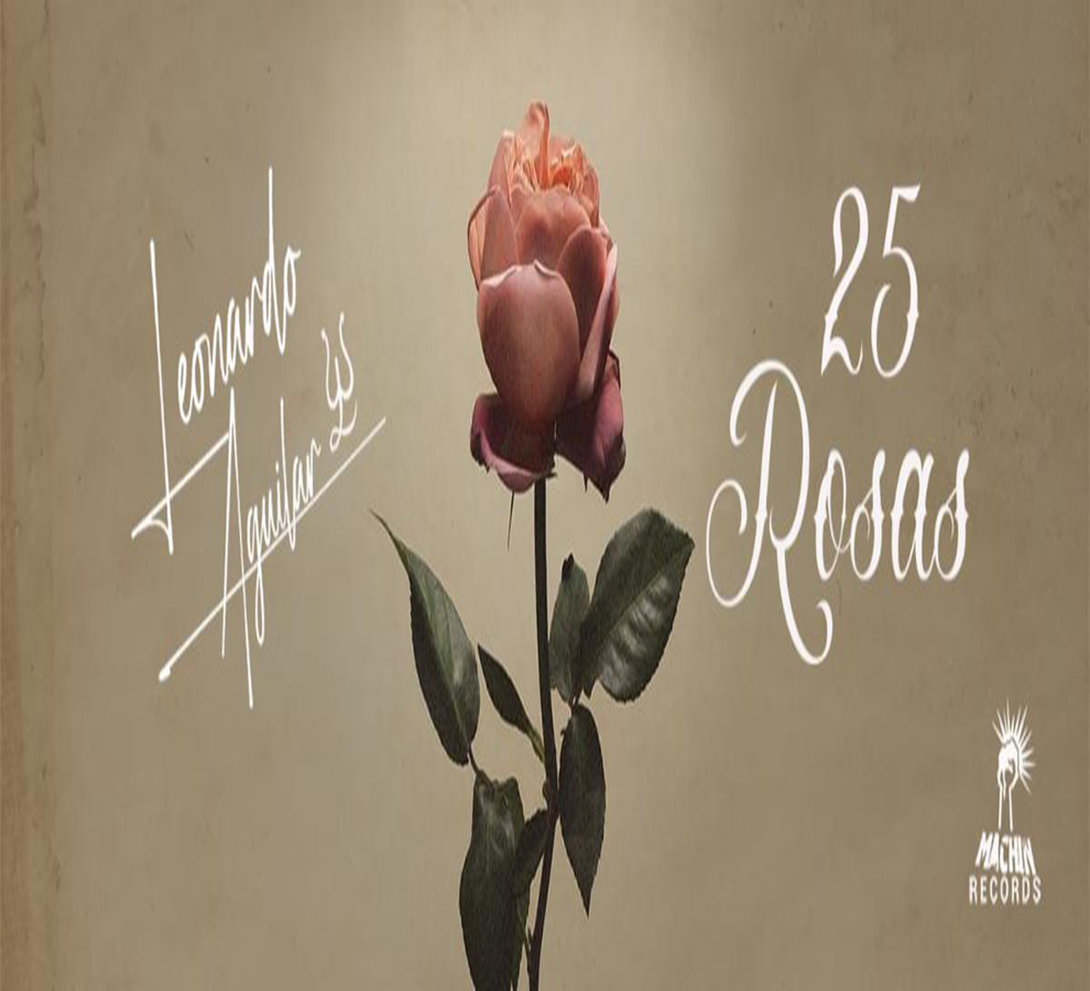 Leonardo Aguilar presenta su sexto sencillo “Veinticinco Rosas”