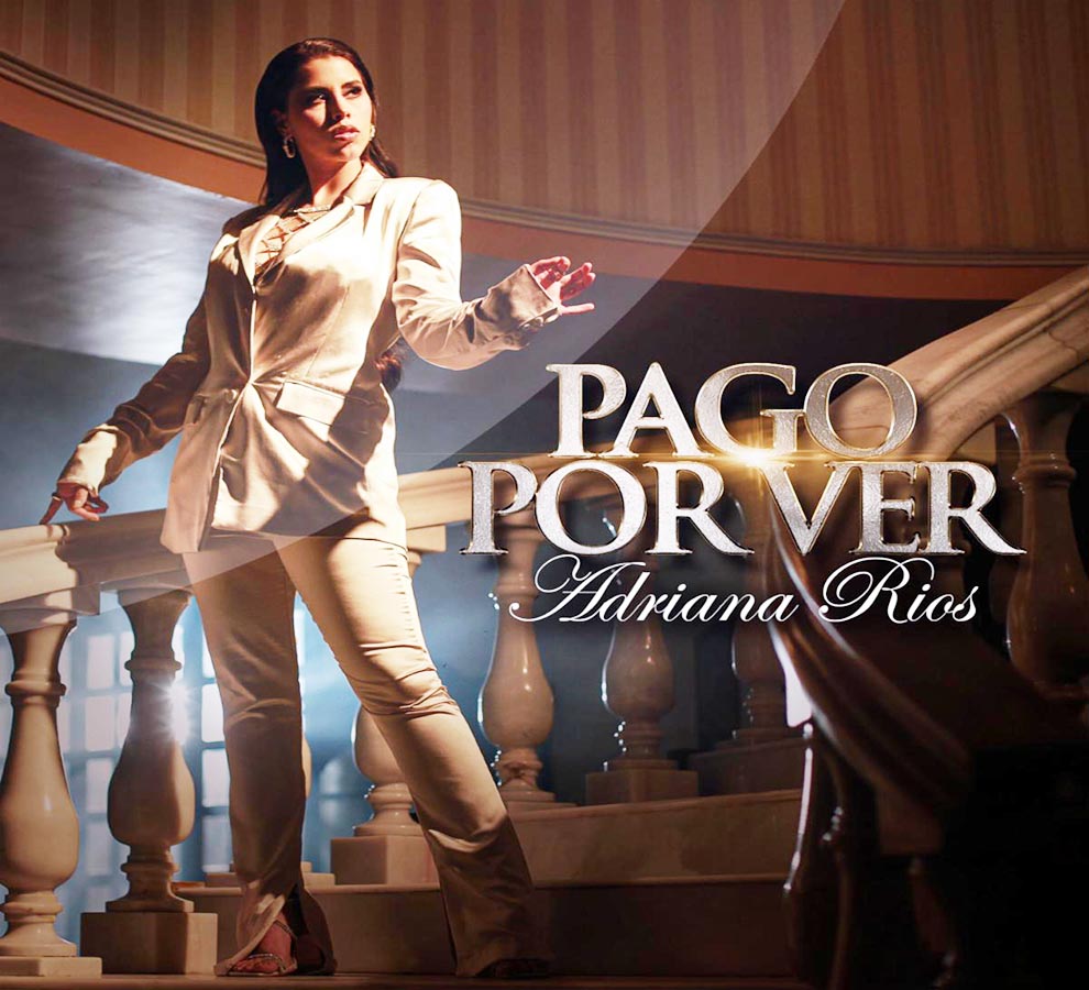ADRIANA RÍOS  le canta al desamor con el tema “Pago Por Ver”