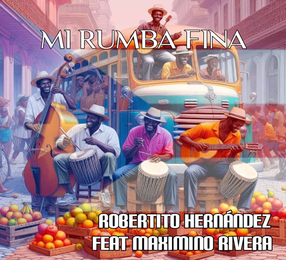 Robertito Hernández y Maximino Rivera presentan Mi Rumba Fina, una joya de la salsa