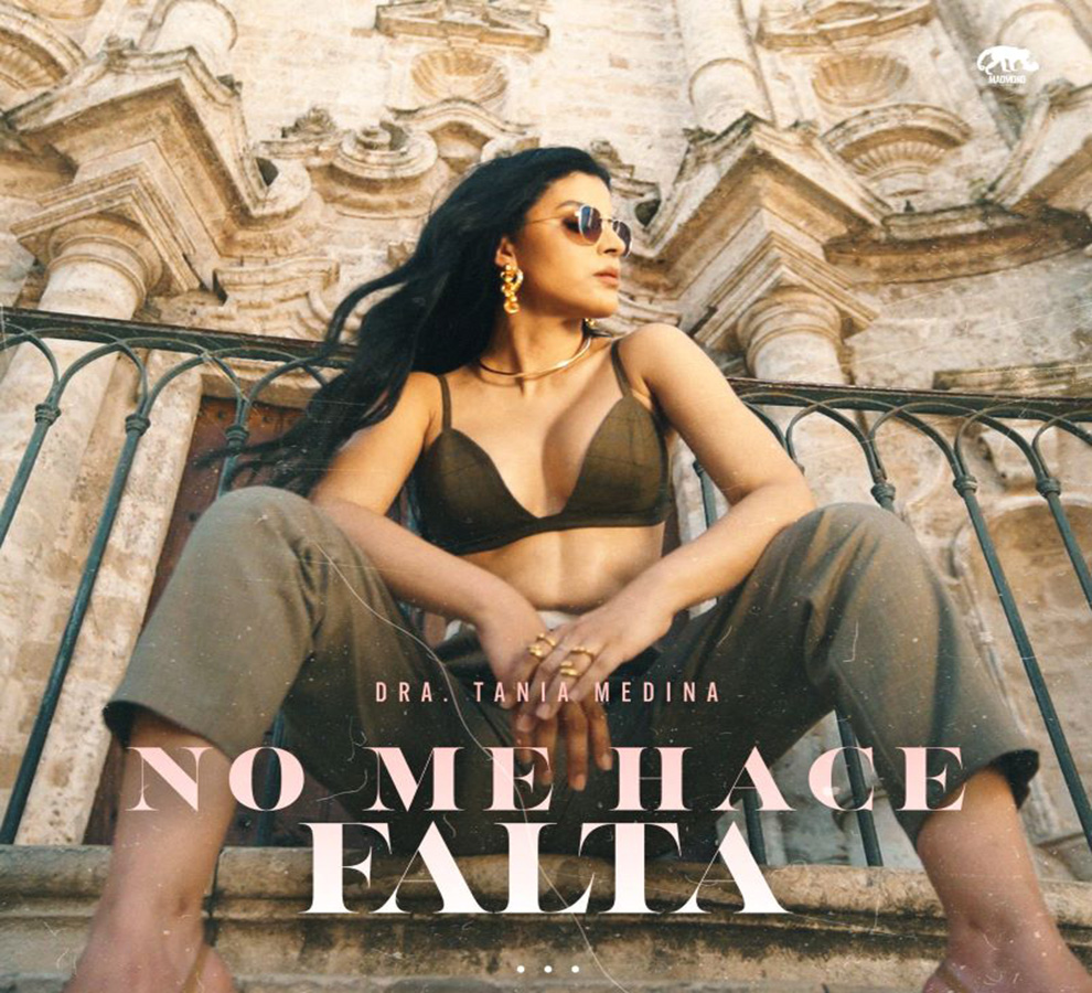 ‘La doctora que canta’, Tania Medina,  estrena sencillo y video “No Me Haces Falta”