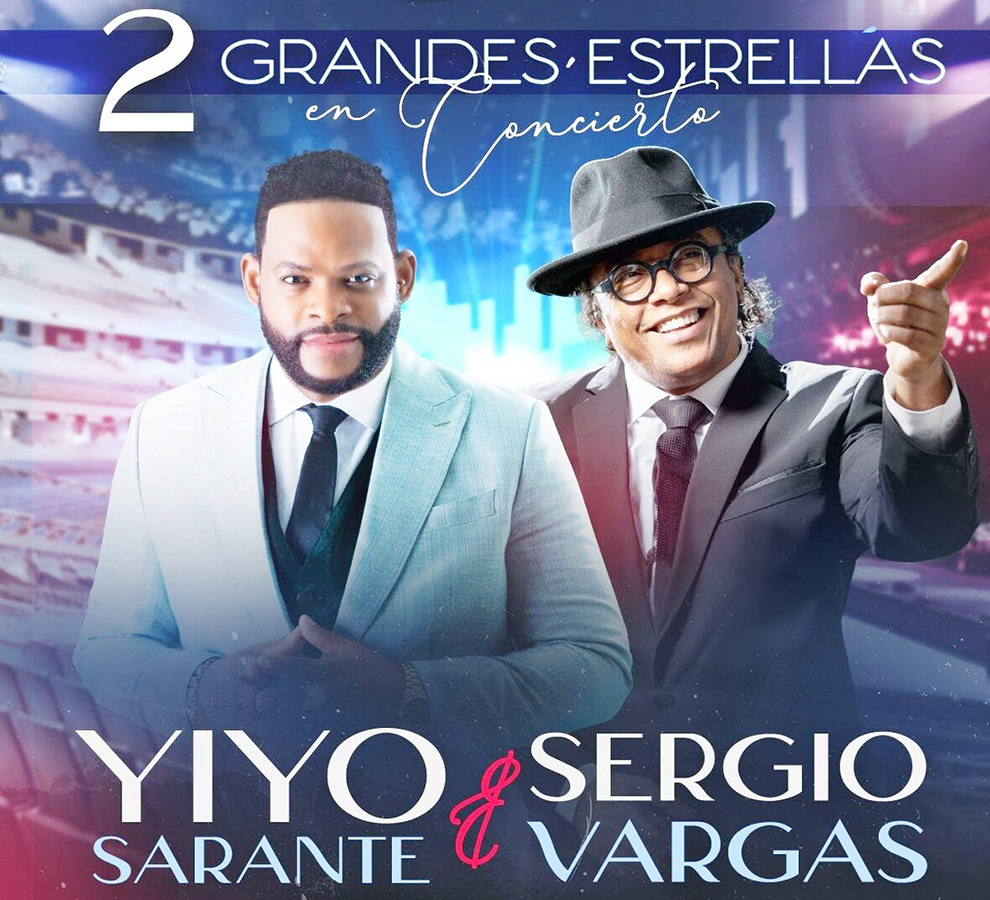 Yiyo Sarante y Sergio Vargas se presentarán en “2 Grandes Estrellas En Concierto” 