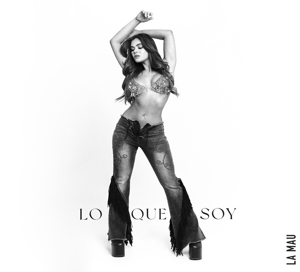 La Mau estrena su primer álbum “Lo Que Soy” en el que narra sus experiencias 