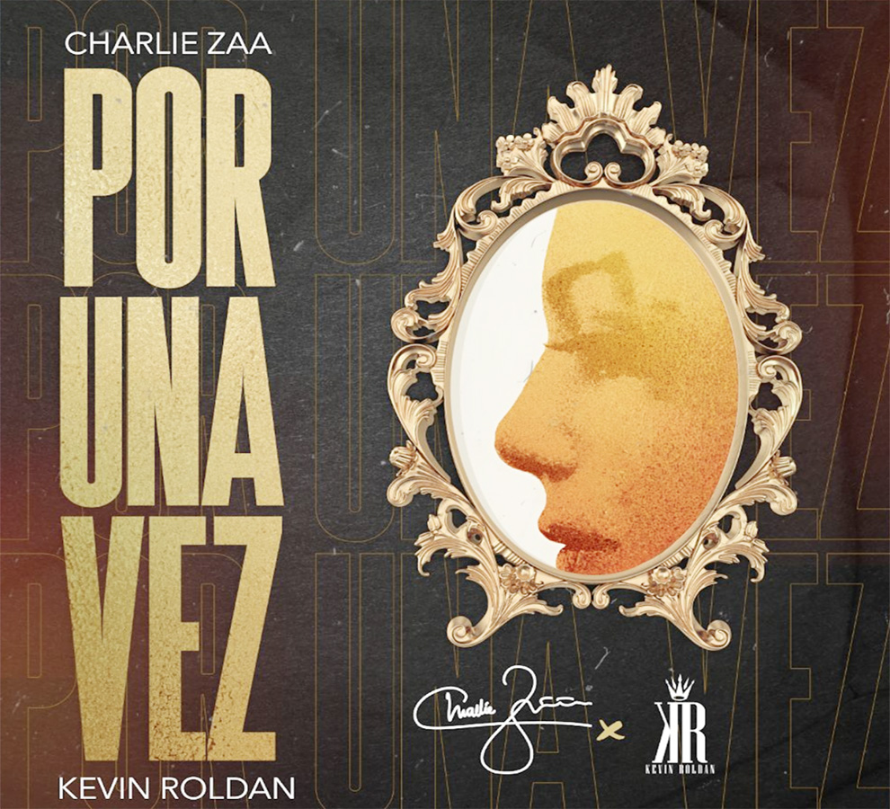 CHARLIE ZAA y KEVIN ROLDAN unen fuerzas para crear una fusión sin precedentes y presentan el nuevo sencillo “Por una Vez”