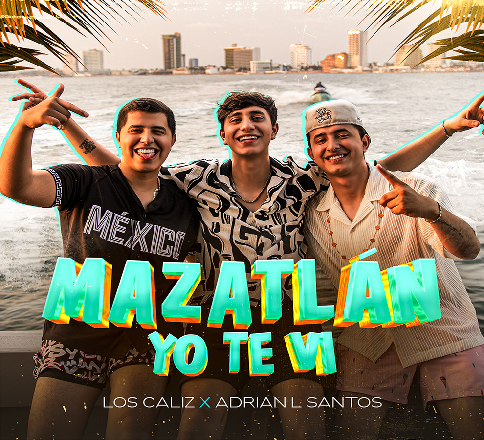 Los Caliz y Adrian L Santos buscan revolucionar el regional con “Mazatlán yo te vi”