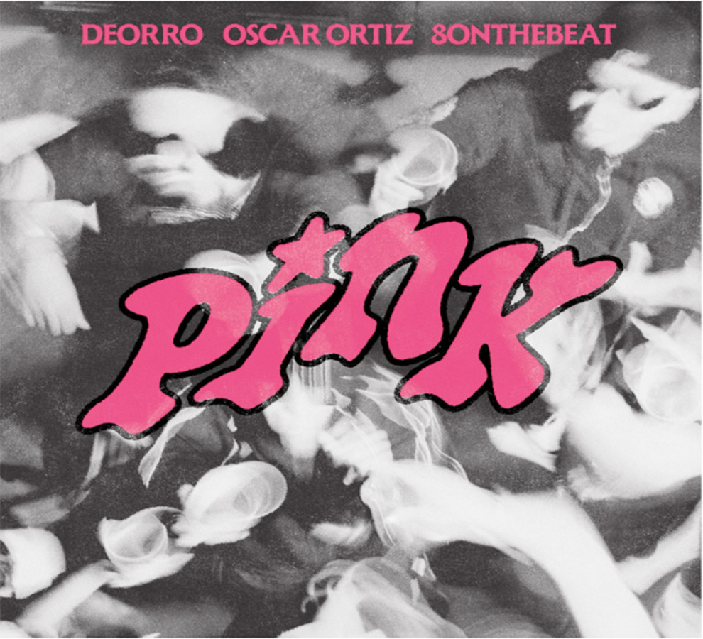 PINK  un explosivo sencillo de 8onthebeat,  con Deorro y Oscar Ortiz