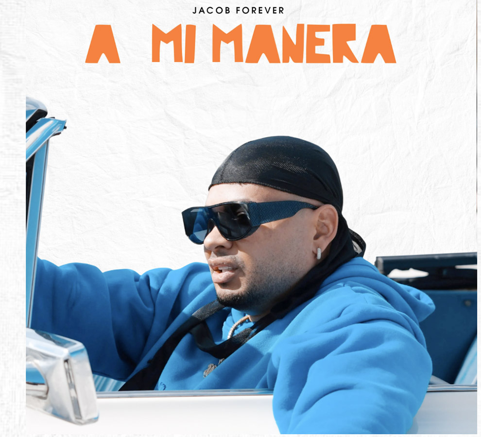 JACOB FOREVER lanza su EO “A Mi Manera”  con estreno semanal de videos musicales
