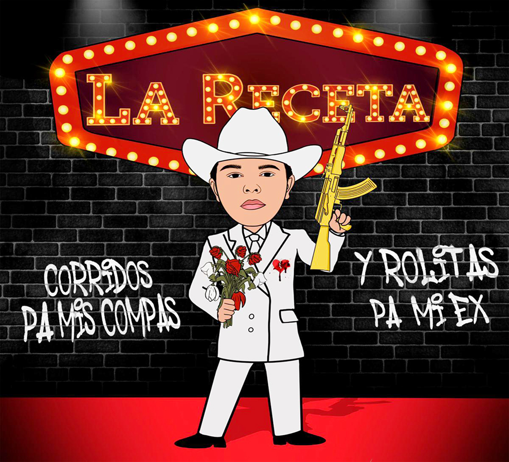 La Receta acapara la escena del regional mexicano con su álbum “Corridos Pa Mis Compas y Rolitas Pa Mis Ex”
