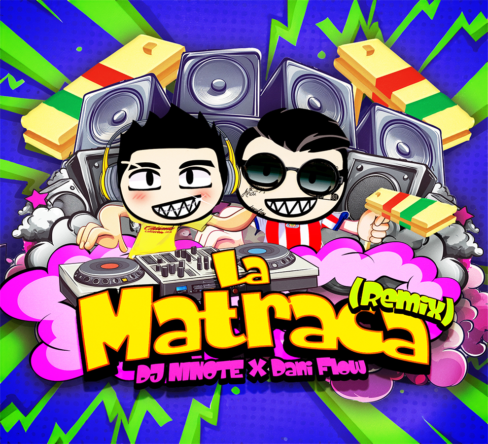 DANI FLOW Y DJ NIÑOTE PRESENTAN EL ESPERADO REMIX “LA MATRACA”