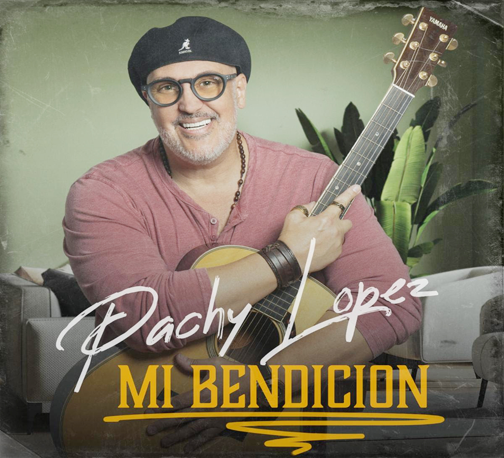 Pachy López presenta “Mi Bendición” del álbum “Buena Fortuna”