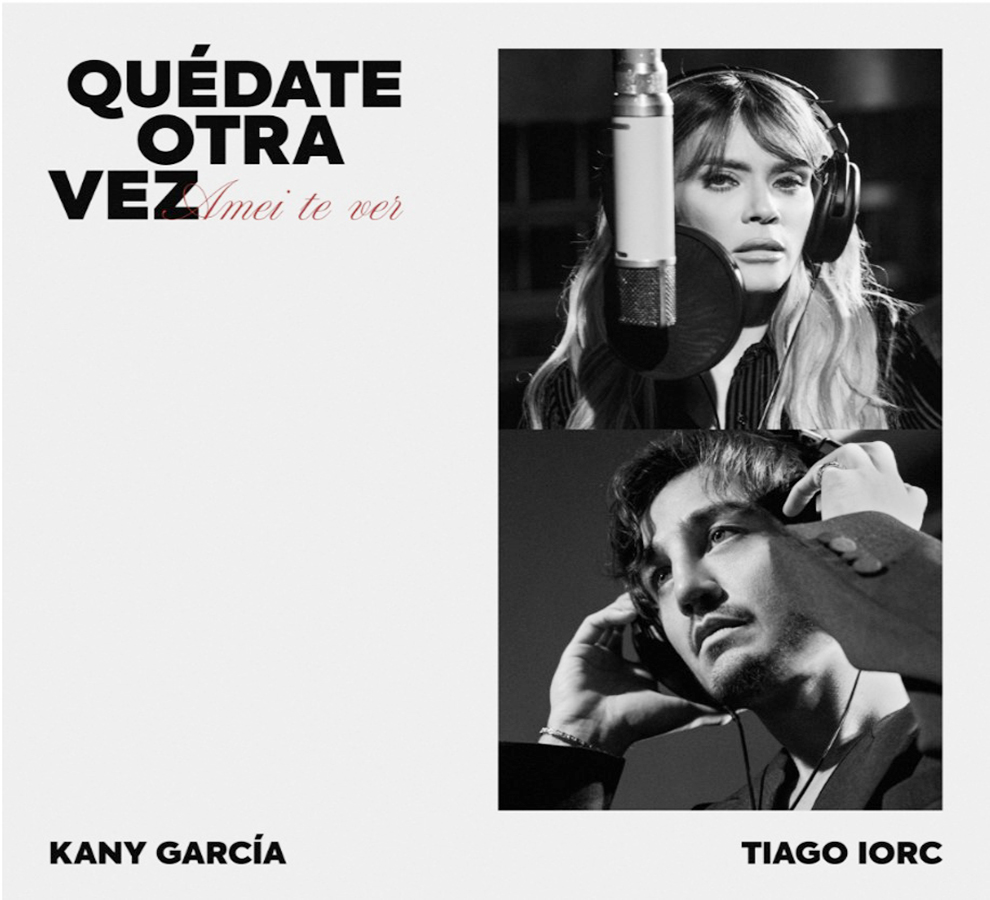 TIAGO IORC se une a Kany García en “Quédate Otra Vez”