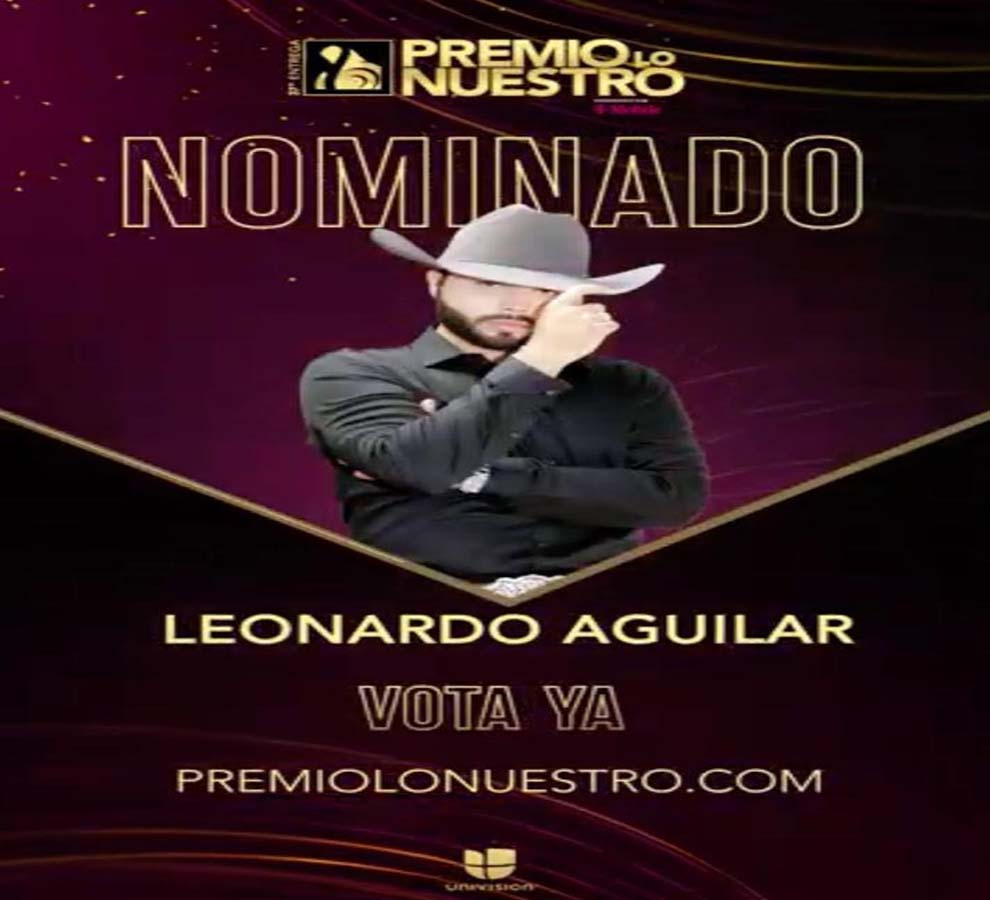 LEONARDO AGUILAR pisa fuerte y obitiene ocho nominaciones para Premio Lo Nuestro 2025